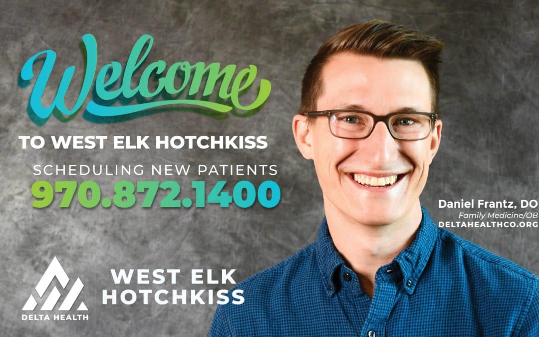 New Physician Joins Delta Health West Elk Hotchkiss Clinic